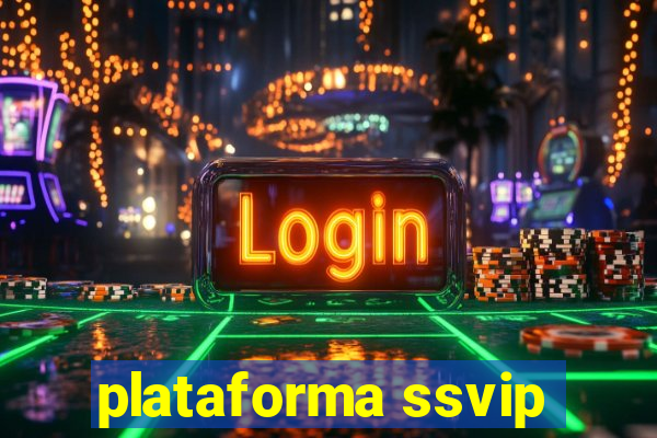 plataforma ssvip